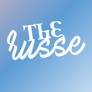 The Russe [tues |thurs]